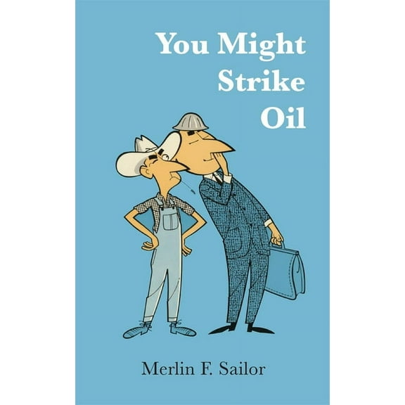 You Might Strike Oil, (Paperback)