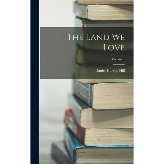 The Land We Love; Volume 1 (Hardcover)