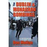 The Dublin & Monaghan Bombings [Paperback - Used]