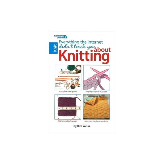 Leisure Arts Everything Internet Didn't Teach Crochet Book