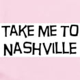 thumbnail image 2 of CafePress - Take Me To Nashville Infant Bodysuit - Baby Light Bodysuit, Size Newborn - 24 Months, 2 of 4