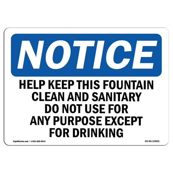 SignMission OS-NS-A-1014-L-15801 10 x 14 in. OSHA Notice Sign - Help Keep This Fountain Clean Sanitary