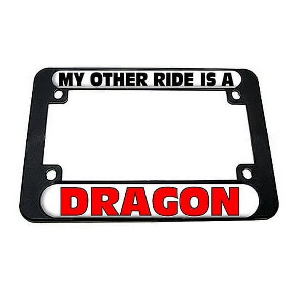My Other Ride Is A Dragon Motorcycle License Plate Frame