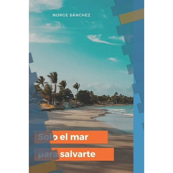 Solo El Mar Para Salvarte (Paperback)