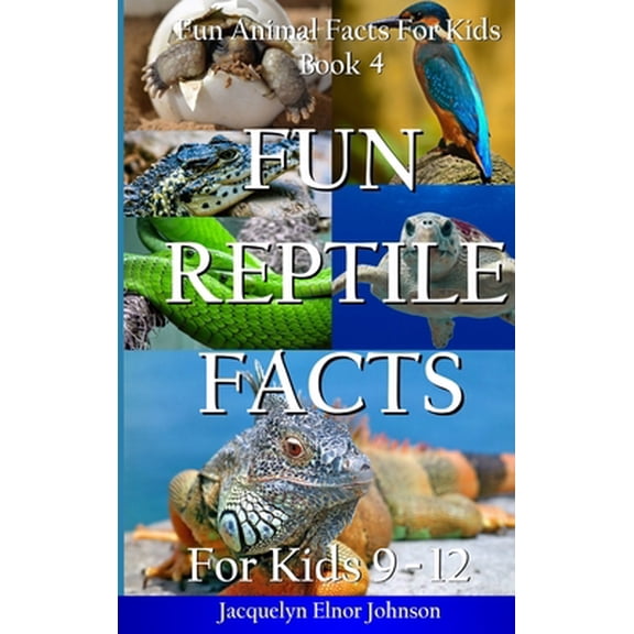 Pre-Owned Fun Reptile Facts for Kids 9-12 (Hardcover) 1988650887 9781988650883