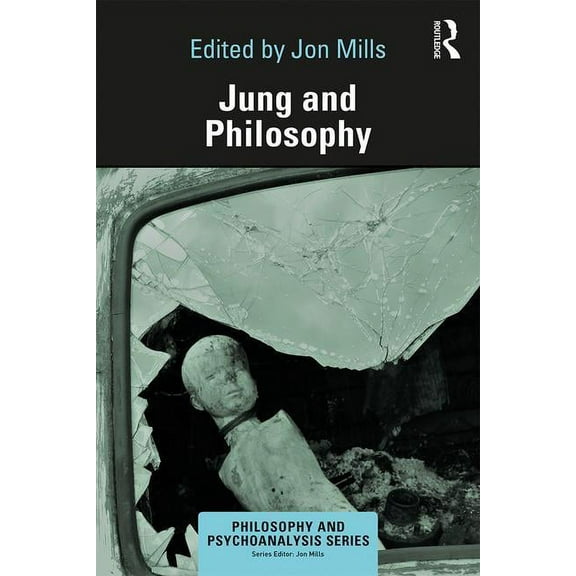 Philosophy and Psychoanalysis Jung and Philosophy, (Paperback)