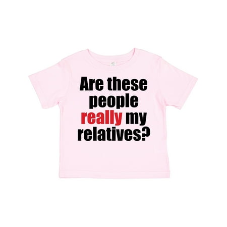 

Inktastic Really My Relatives Gift Toddler Boy or Toddler Girl T-Shirt