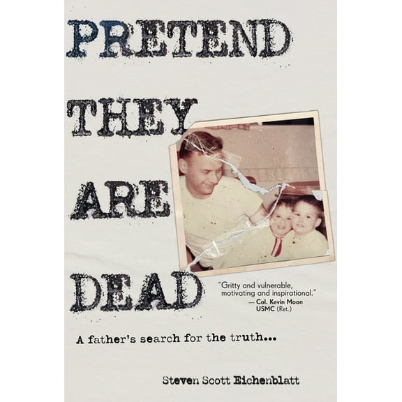 Pretend They Are Dead: A Father's Search for the Truth, (Hardcover)