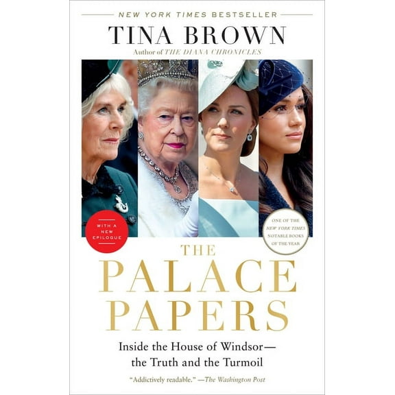 The Palace Papers: Inside the House of Windsor--The Truth and the Turmoil, (Paperback)