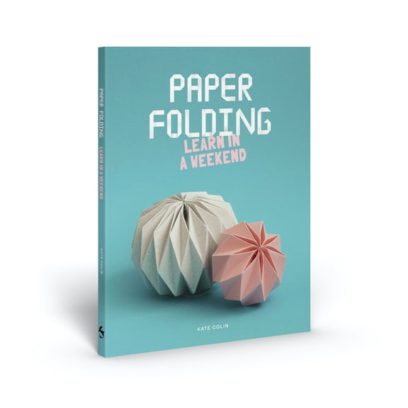 Paper Folding: Learn in a Weekend, (Paperback)