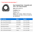 thumbnail image 2 of Rear Crankshaft Seal - Compatible with 2010 - 2017 Audi A5 Quattro 2011 2012 2013 2014 2015 2016, 2 of 2