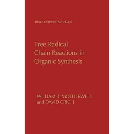 Free Radical Chain Reactions in Organic Synthesis (Best Organic Chemistry App)