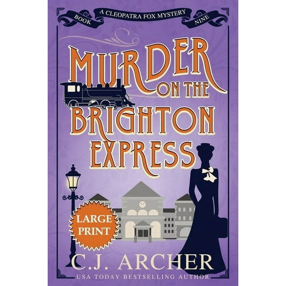 Cleopatra Fox Mysteries Murder on the Brighton Express: Large Print, Book 9, (Paperback)
