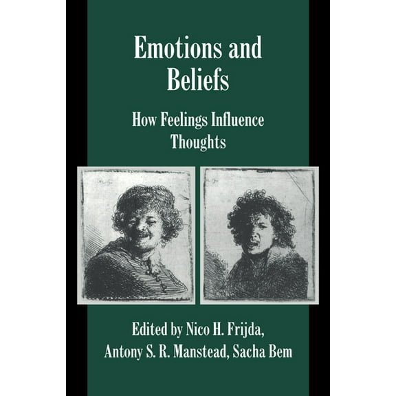 Studies in Emotion and Social Interactio Emotions and Beliefs: How Feelings Influence Thoughts, (Paperback)