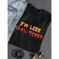 thumbnail image 3 of I'm Like 104 Percent Tired T-Shirt Women -Smartprints Designs, Female 3X-Large, 3 of 4