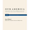 thumbnail image 1 of Our America: Writings on Latin America and the Struggle for Cuban Independence, 1 of 1