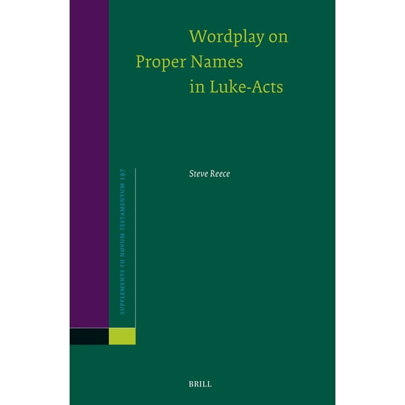 Novum Testamentum, Supplements Wordplay on Proper Names in Luke-Acts, Book 197, (Hardcover)