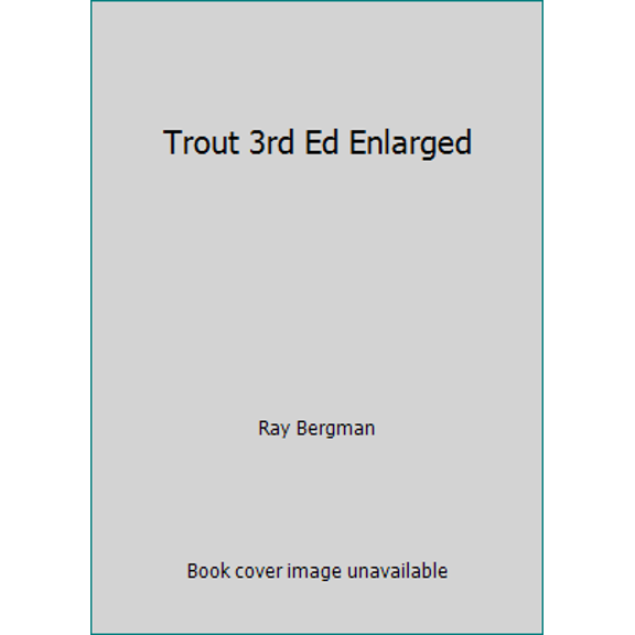 Pre-Owned Trout 3rd Ed Enlarged (Paperback) 0394731441 9780394731445