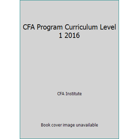 Pre-Owned CFA Program Curriculum Level 1 2016 (Paperback) 1942471025 9781942471028