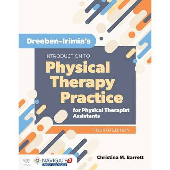 Pre-Owned Dreeben-Irimia's Introduction to Physical Therapy Practice for Physical Therapist Assistants: ., 9781284175738, 1284175731, Paperback, 4 edition