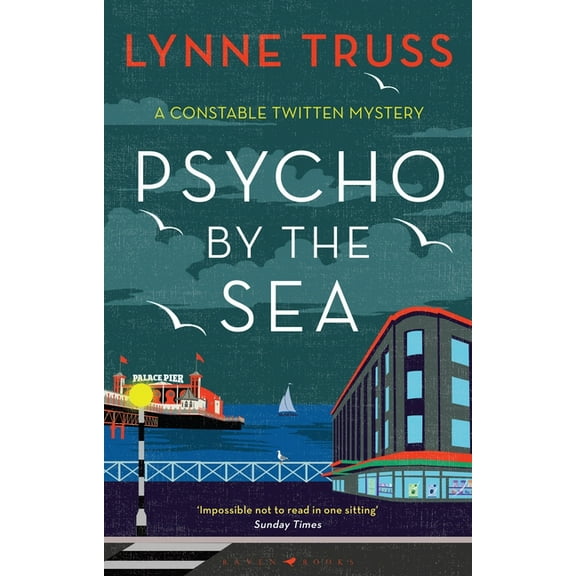 A Constable Twitten Mystery: Psycho by the Sea : The new murder mystery in the prize-winning Constable Twitten series (Series #4) (Hardcover)