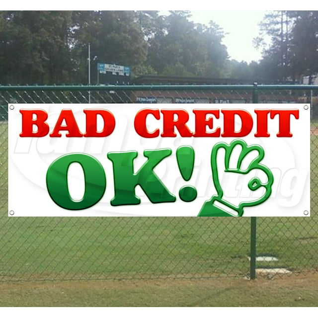 Bad Credit OK 2 13 oz heavy duty vinyl banner sign with metal grommets, new, store, advertising, flag, (many sizes available)