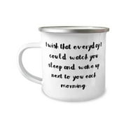 Wife For Wife, I wish that everyday I could watch you sleep and wake up next to you each, Best Wife 12oz Camper Mug, From Husband