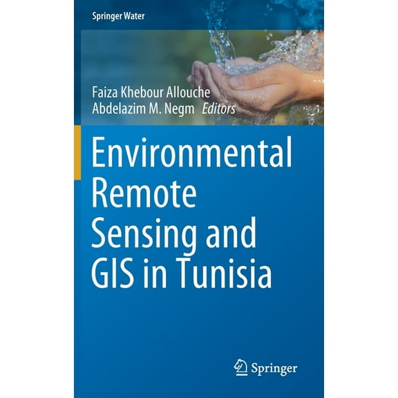 Springer Water Environmental Remote Sensing and GIS in Tunisia, (Hardcover)