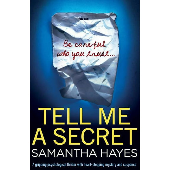 Tell Me A Secret: A gripping psychological thriller with heart-stopping mystery and suspense, (Paperback)