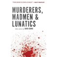 thumbnail image 1 of Pre-Owned Murderers, Madmen & Lunatics Paperback, 1 of 1