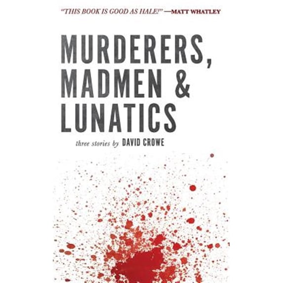 Pre-Owned Murderers, Madmen & Lunatics Paperback