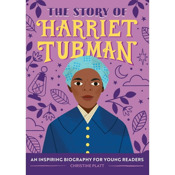 Pre-Owned The Story of Harriet Tubman: An Inspiring Biography for Young Readers (Paperback) 1646111095 9781646111091