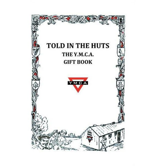 Told in the Huts: The Y.M.C.A. Gift Book