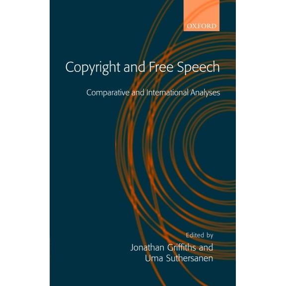 Copyright and Free Speech: Comparative and International Analyses, (Hardcover)