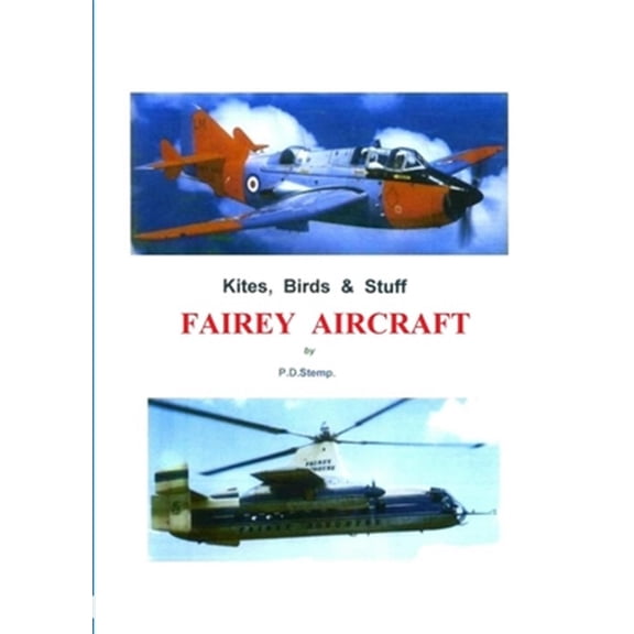 Pre-Owned Kites, Birds & Stuff - FAIREY Aircraft (Paperback)