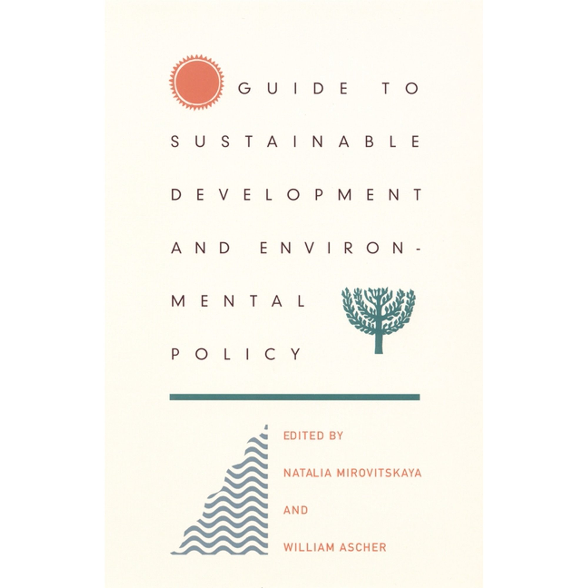 Guide to Sustainable Development and Environmental Policy (Paperback)