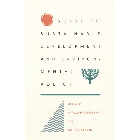 Guide to Sustainable Development and Environmental Policy, (Paperback)