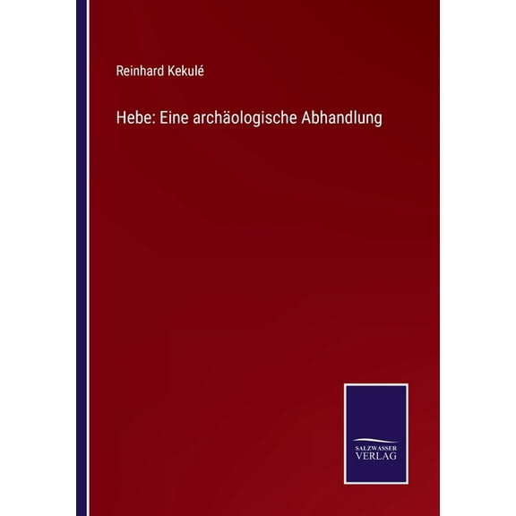 Hebe : Eine archäologische Abhandlung (Paperback)
