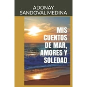 MIS Cuentos de Mar, Amores Y Soledad (Paperback)