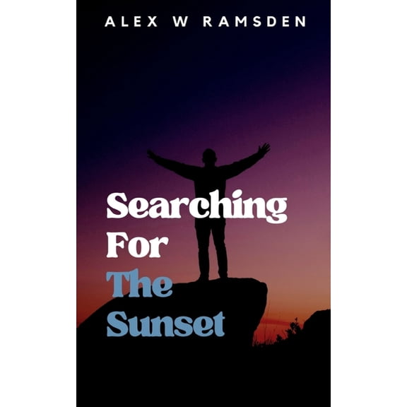 Searching For The Sunset, (Paperback)