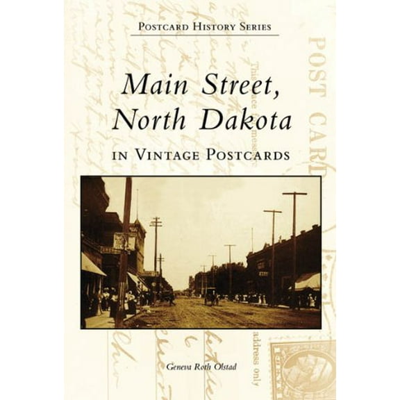 Pre-Owned Main Street, North Dakota in Vintage Postcards (Paperback) 0738507261 9780738507262