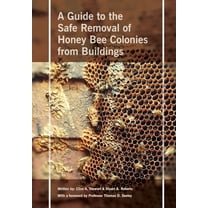 Safe Removal of Honey Bee Colonies from Buildings, (Paperback)