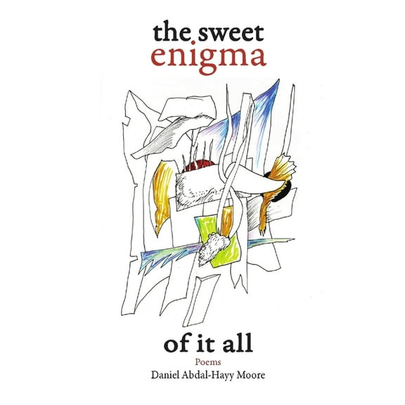 The Sweet Enigma of it All / Poems, (Paperback)