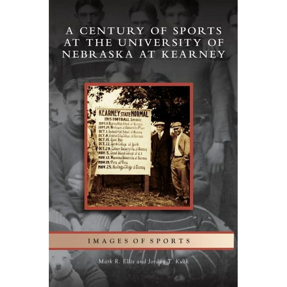 Century of Sports at the University of Nebraska at Kearney (Hardcover)