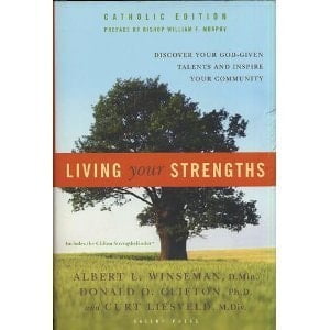 Pre-Owned Living Your Strengths: Discover Your God-Given Talents and Inspire Your Community (Catholic Edition) (Hardcover) 1595620125 9781595620125