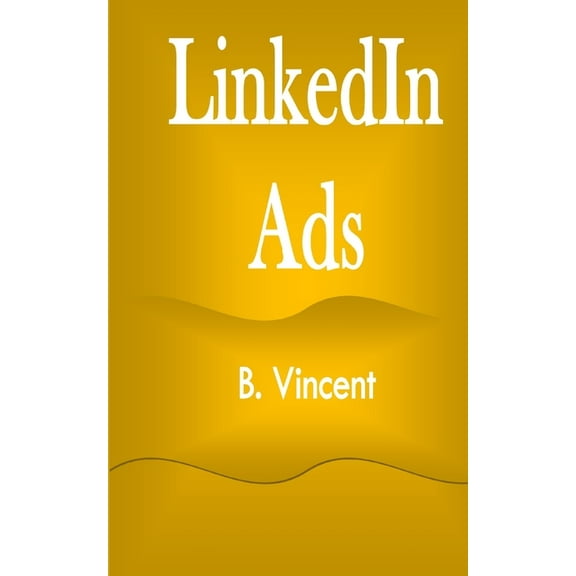 LinkedIn Ads, (Paperback)
