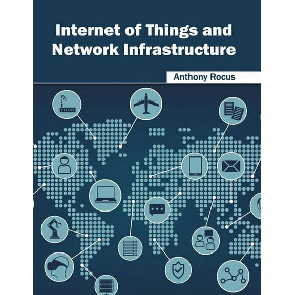 Internet of Things and Network Infrastructure, (Hardcover)
