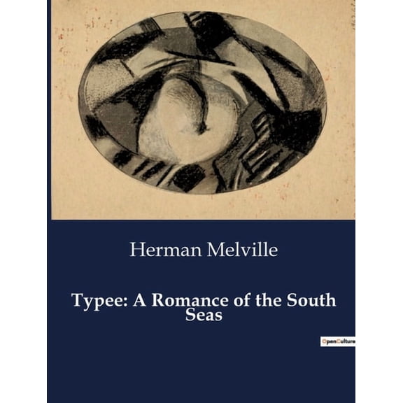 Typee: A Romance of the South Seas (Paperback)
