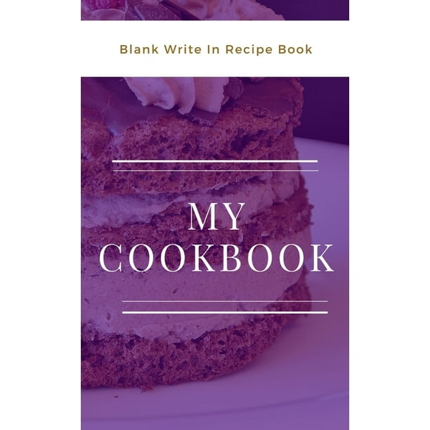 My Cookbook Blank Write In Recipe Book Purple And White Includes Sections For Ingredients