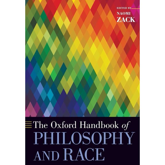 Oxford Handbooks Oxford Handbook of Philosophy and Race, (Paperback)